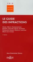 Couverture du livre « Le guide des infractions (édition 2010) » de Jean-Christophe Crocq aux éditions Dalloz