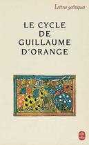 Couverture du livre « Le cycle de Guillaume d'Orange » de  aux éditions Le Livre De Poche