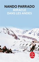 Couverture du livre « Miracle dans les Andes » de Nando Parrado aux éditions Le Livre De Poche