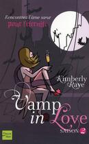 Couverture du livre « Vamp in love - saison 2 » de Raye Kimberly aux éditions Fleuve Editions