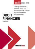 Couverture du livre « Droit financier (4e édition) » de Anne-Claire Rouaud et Thierry Bonneau et Adrien Tehrani et Regis Vabres et Pauline Pailler aux éditions Lgdj