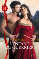 Couverture du livre « L'enfant du guerrier » de Denise Lynn aux éditions Harlequin