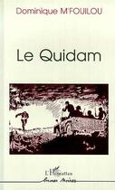 Couverture du livre « Le quidam » de Dominique M'Fouilou aux éditions Editions L'harmattan