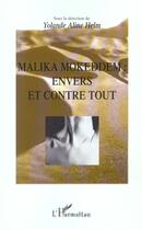 Couverture du livre « Malika Mokeddem : envers et contre tout » de Yolande Aline Helm aux éditions Editions L'harmattan