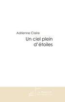 Couverture du livre « Un ciel plein d'étoiles » de Claire-A aux éditions Le Manuscrit