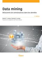 Couverture du livre « Data mining ; découverte de connaissances dans les données (2e édition) » de Daniel T. Larose et Chantal D. Larose aux éditions Vuibert