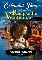 Couverture du livre « Rhapsodie Vénitienne : Entre désir et raison » de Victor Perlaki aux éditions Books On Demand