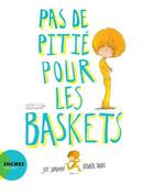 Couverture du livre « Pas de pitié pour les baskets » de Joy Sorman et Olivier Tallec aux éditions Actes Sud Junior