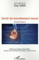 Couverture du livre « Sortir du harcèlement moral ; conseils d'experts » de Guy Sallat aux éditions L'harmattan