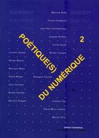 Couverture du livre « Poétique(s) du numérique 2 » de Franck Cormerais aux éditions L'entretemps
