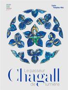 Couverture du livre « Chagall le passeur de lumière » de  aux éditions Centre Pompidou Metz