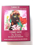 Couverture du livre « Le chant sacré des femmes : oracle divinatoire » de Florence Vie aux éditions I2c