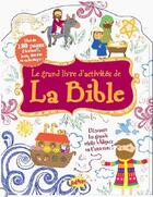 Couverture du livre « La Bible ; mon gros livre d'activités » de  aux éditions Editions Splash Splash!