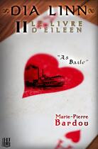 Couverture du livre « Dia Linn t.2 ; le livre d'Eileen (as baile) » de Marie-Pierre Bardou aux éditions Helene Jacob