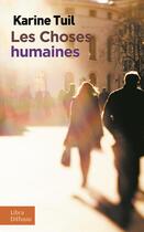 Couverture du livre « Les choses humaines » de Karine Tuil aux éditions Libra Diffusio