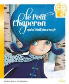 Couverture du livre « Le petit chaperon qui n'était pas rouge » de Sandrine Beau et Marie Desbons aux éditions Milan