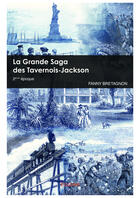 Couverture du livre « La grande saga des Tavernois-Jackson ; 2e époque » de Fanny Bretagnon aux éditions Editions Edilivre