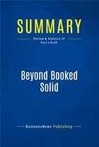 Couverture du livre « Summary: Beyond Booked Solid : Review and Analysis of Port's Book » de Businessnews Publish aux éditions Business Book Summaries