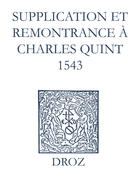 Couverture du livre « Recueil des opuscules 1566. Supplication et remonstrance à Charles Quint (1543) » de Laurence Vial-Bergon aux éditions Epagine