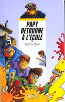 Couverture du livre « Papy Retourne A L'Ecole » de Beatrice Rouer aux éditions Rageot