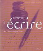 Couverture du livre « Envie D'Ecrire, Oser L'Aventure Des Mots (L') » de Constantini/Guillon aux éditions La Martiniere