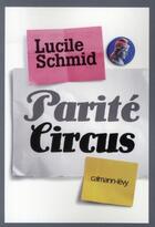 Couverture du livre « Parité circus » de Schmid-L aux éditions Calmann-levy