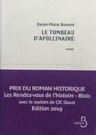 Couverture du livre « Le tombeau d'Apollinaire » de Xavier-Marie Bonnot aux éditions Belfond