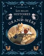 Couverture du livre « Les belles histoires de grand-mère » de Karine-Marie Amiot et Julie Mellan aux éditions Fleurus