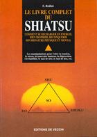 Couverture du livre « Le livre complet du shiatsu » de S Redini aux éditions De Vecchi