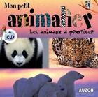 Couverture du livre « Mon petit animalier ; les animaux à protéger » de Patrick David et Olivier Verbrugghe aux éditions Philippe Auzou