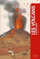 Couverture du livre « A PETITS PAS ; les volcans » de Robin et Francois Michel aux éditions Actes Sud Junior