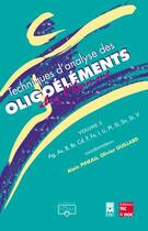 Couverture du livre « Techniques d'analyse des oligoéléments chez l'homme volume 2 : Ag, As, B, Br, Cd, F, Fe, I, Li, Pt, Si, Sn, Sr, V » de Sferete/Guillard aux éditions Eminter