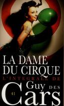 Couverture du livre « La dame du cirque » de Guy Des Cars aux éditions Vauvenargues