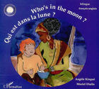 Couverture du livre « Qui est dans la lune ? : Who's in the moon ? - À partir de 6 ans » de Muriel Diallo et Angele Kingue aux éditions L'harmattan