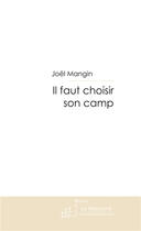 Couverture du livre « Il faut choisir son camp » de Mangin-J aux éditions Le Manuscrit