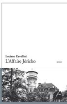 Couverture du livre « L'affaire Jéricho » de Luciano Cavallini aux éditions Editions Du Panthéon