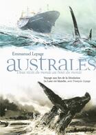 Couverture du livre « Australes ; deux récits du monde au bout du monde ; voyage aux îles de la Désolation ; la lune est blanche ; coffret » de Emmanuel Lepage et Lepage Francois aux éditions Futuropolis