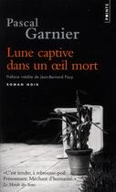 Couverture du livre « Lune captive dans un oeil mort » de Pascal Garnier aux éditions Points