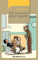 Couverture du livre « Un fauteuil pour quatre - le roman » de Mélanie Tellier aux éditions Sedrap
