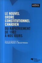 Couverture du livre « Nouvel ordre constitutionnel canadien » de Rocher/Pelletie aux éditions Pu De Quebec