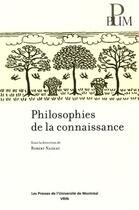 Couverture du livre « Philosophies de la connaissance » de Collectif/Nadeau aux éditions Pu De Montreal