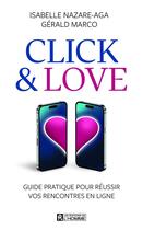 Couverture du livre « Click & Love » de Isabelle Nazare-Aga et Gérald Marco aux éditions Editions De L'homme