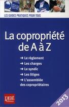 Couverture du livre « La copropriété de A à Z (édition 2013) » de Emmanuelle Vallas-Lenerz et Sylvie Dibos-Lacroux aux éditions Prat