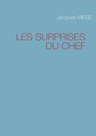 Couverture du livre « Les surprises du chef » de Jacques Mege aux éditions Books On Demand