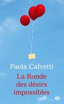 Couverture du livre « La ronde des désirs impossibles » de Paola Calvetti aux éditions Milady
