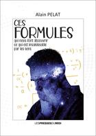 Couverture du livre « Ces formules qui nous font decouvrir ce qui est insaisissable par les sens » de Alain Pelat aux éditions Presses Du Midi