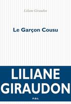 Couverture du livre « Le garçon cousu » de Liliane Giraudon aux éditions P.o.l