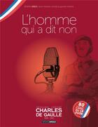 Couverture du livre « Charles de Gaulle Tome 2 : 1939-1940 ; l'homme qui a dit non » de Jean-Yves Le Naour et Claude Plumail aux éditions Bamboo