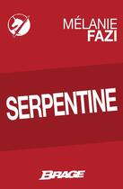 Couverture du livre « Serpentine » de Melanie Fazi aux éditions Bragelonne