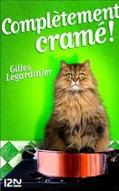 Couverture du livre « Complètement cramé ! » de Gilles Legardinier aux éditions 12-21